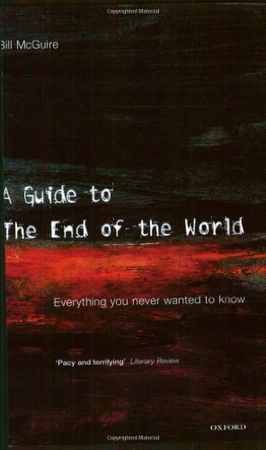 9780192804525: A Guide to the End of the World: Everything You Never Wanted to Know