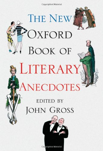 9780192804686: The New Oxford Book of Literary Anecdotes