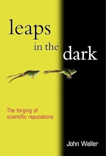Beispielbild fr Leaps in the Dark: The making of scientific reputations zum Verkauf von WorldofBooks