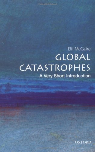 Stock image for Global Catastrophes: A Very Short Introduction (Very Short Introductions) for sale by Ergodebooks