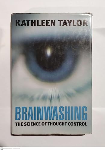9780192804969: Brainwashing: The science of thought control