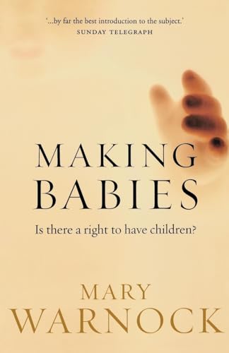 Beispielbild fr Making Babies: Is There a Right to Have Children? zum Verkauf von Open Books