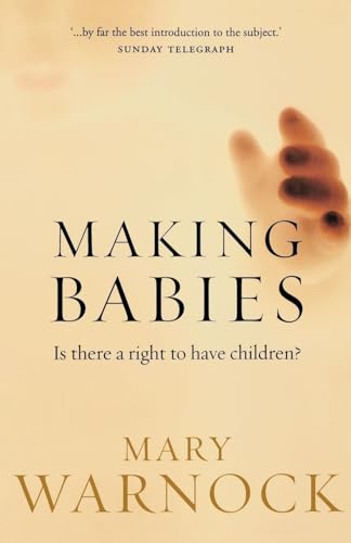 Stock image for Making Babies: Is There a Right to Have Children? for sale by Open Books
