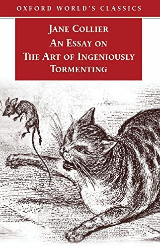 9780192805522: An Essay on the Art of Ingeniously Tormenting (Old Edition) (Oxford World's Classics)