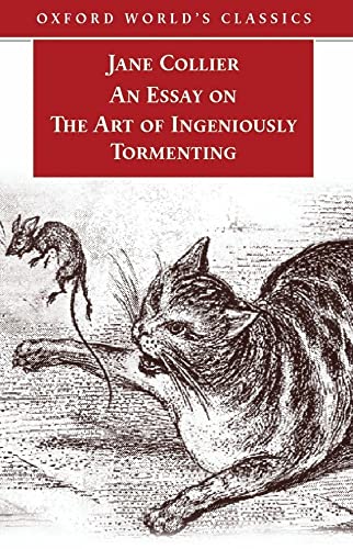 Imagen de archivo de An Essay on the Art of Ingeniously Tormenting (Old Edition) (Oxford World's Classics) a la venta por WorldofBooks