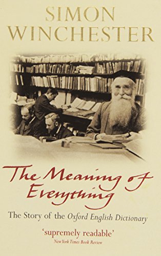 Stock image for The Meaning of Everything: The Story of the Oxford English Dictionary for sale by Wonder Book