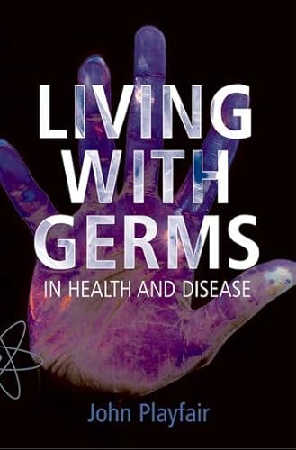 Stock image for Living with Germs: In Health and Disease for sale by ThriftBooks-Atlanta