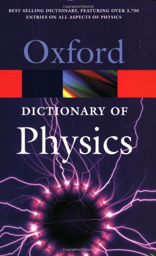 Beispielbild fr A Dictionary of Physics zum Verkauf von Better World Books