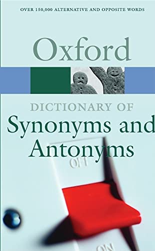 Stock image for A Dictionary of Synonyms and Antonyms (Oxford Paperback Reference) for sale by AwesomeBooks