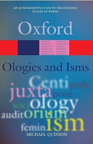Beispielbild fr Ologies and Isms: A Dictionary of Word Beginnings and Endings (Oxford Quick Reference) zum Verkauf von Zoom Books Company