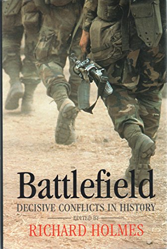 Beispielbild fr Battlefield: Decisive Conflicts in History zum Verkauf von AwesomeBooks