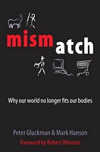 Beispielbild fr Mismatch : Why Our World No Longer Fits Our Bodies zum Verkauf von Better World Books