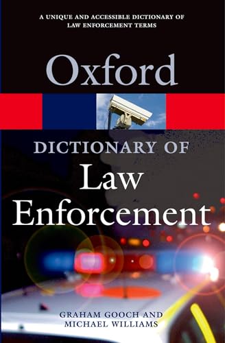 Imagen de archivo de A Dictionary of Law Enforcement (Oxford Quick Reference) a la venta por MusicMagpie