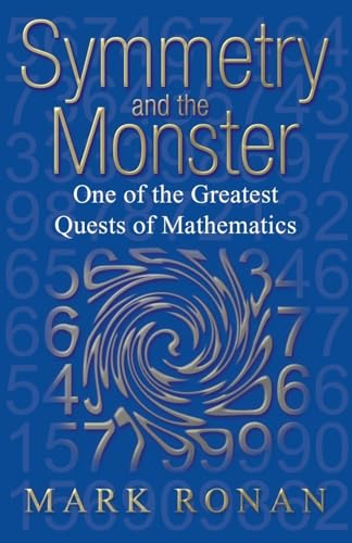 Beispielbild fr Symmetry and the Monster: The Story of One of the Greatest Quests of Mathematics: The Story of One of the Greatest Quests of Mathematics (Revised) zum Verkauf von WorldofBooks