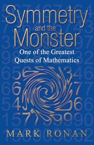 Imagen de archivo de Symmetry and the Monster: The Story of One of the Greatest Quests of Mathematics (Revised) a la venta por Chiron Media