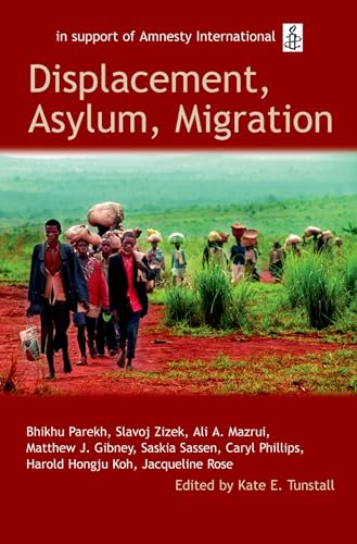 Beispielbild fr Displacement, Asylum, Migration: The Oxford Amnesty Lectures 2004 zum Verkauf von ThriftBooks-Atlanta