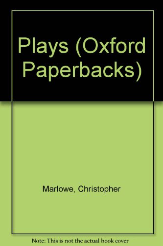 9780192810625: The plays of Christopher Marlowe (Oxford paperbacks)