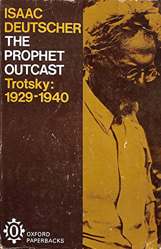 9780192810663: The Prophet Outcast: Leon Trotsky, 1929-40: 607 (Oxford Paperbacks)