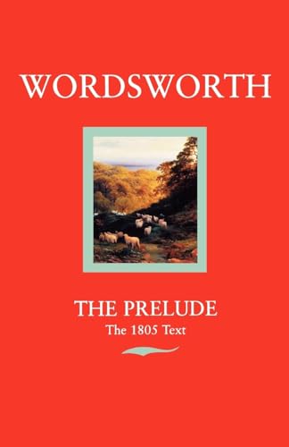 Beispielbild fr Wordsworth: The Prelude the 1805 Text zum Verkauf von ThriftBooks-Atlanta