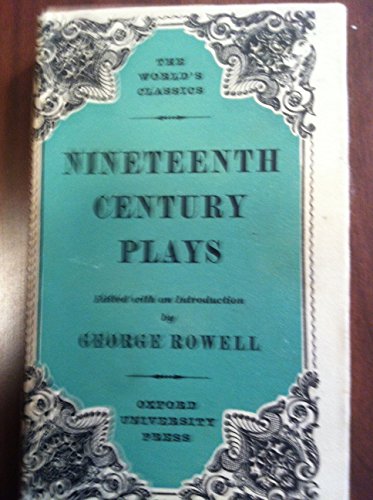 Imagen de archivo de Nineteenth Century Plays : (Black-Ey'd Susan, by Douglas Jerrold; Money, by Edward Bulwer-Lytton; Masks and Faces, by Tom Taylor and Charles Reade; the Colleen Bawn, by Dion Boucicault; Lady Audley's Secret, by C. H. Hazlewood; the Ticket-of-Leave-Man, by Tom Taylor; Caste, by T. W. a la venta por Better World Books