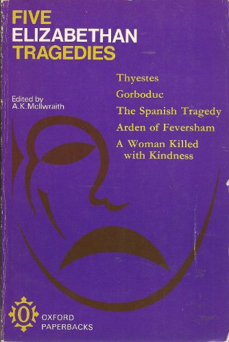 Five Elizabethan Tragedies (Oxford Paperbacks, 266)