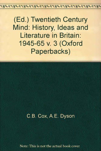 Stock image for (Ed.) Twentieth Century Mind: History, Ideas and Literature in Britain: 1945-65 v. 3 (Oxford Paperbacks) for sale by HPB-Red