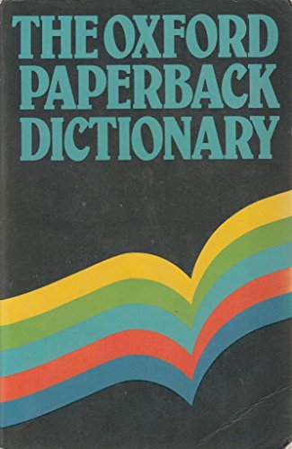 Imagen de archivo de Oxford Paperback Dictionary (Oxford Paperbacks) a la venta por WorldofBooks
