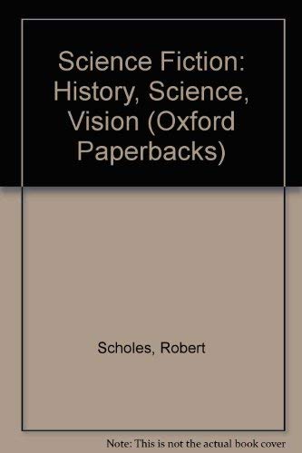 Stock image for Science Fiction: History, Science, Vision (Oxford Paperbacks) for sale by WorldofBooks