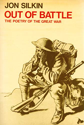 Stock image for Out of Battle : The Poetry of the Great War for sale by Better World Books
