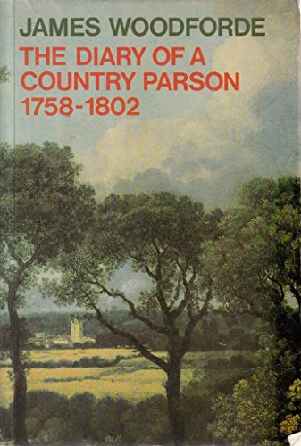 Beispielbild fr The Diary of a Country Parson, 1758-1802 zum Verkauf von Better World Books