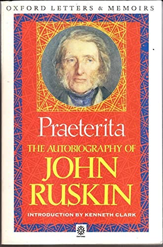 9780192812537: Praeterita: The Autobiography of John Ruskin (Oxford Letters & Memoirs)