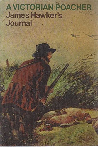 Imagen de archivo de A Victorian Poacher: James Hawker's Journal a la venta por ThriftBooks-Dallas