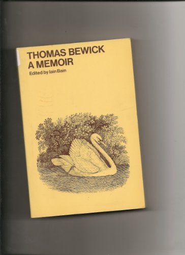 Stock image for A MEMOIR OF THOMAS BEWICK WRITTEN BY HIMSELF for sale by Cape Cod Booksellers