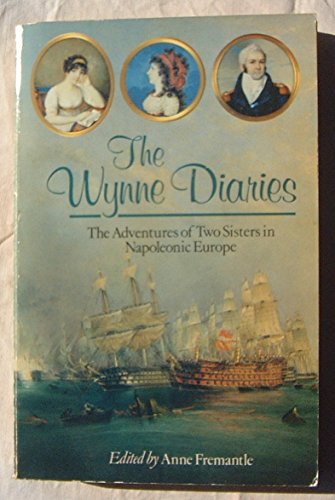 Beispielbild fr The Wynne Diaries : The Adventures of Two Sisters in Napoleonic Europe (Oxford Paperbacks) zum Verkauf von AwesomeBooks