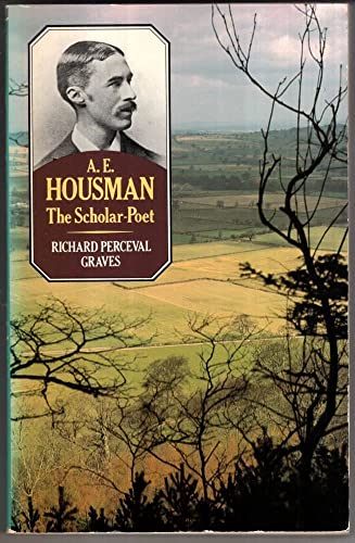 Imagen de archivo de A. E. Housman: The Scholar-Poet a la venta por WorldofBooks