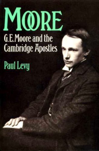 Stock image for MOORE: G.E. MOORE AND THE CAMBRIDGE APOSTLES. for sale by de Wit Books