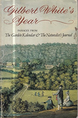 Beispielbild fr Gilbert White's Year: Passages from "The Garden Kalendar" and "The Naturalist's Journal" (Oxford Paperbacks) zum Verkauf von WorldofBooks