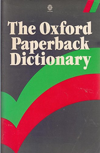 Imagen de archivo de The Oxford Paperback Dictionary (Oxford Paperback Reference) a la venta por Wonder Book