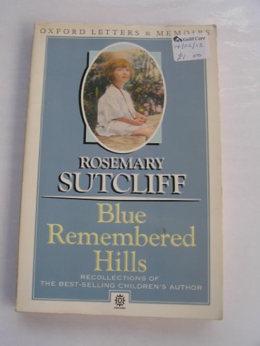 Blue Remembered Hills : A Recollection