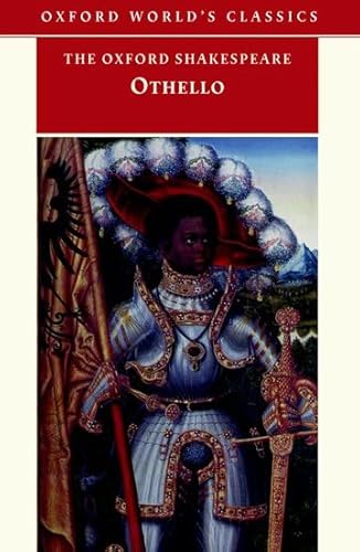 THE OXFORD SHAKESPEARE: Othello: The Moor of Venice (Oxford World's Classics) - Shakespeare, William