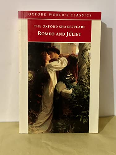 9780192814968: The Oxford Shakespeare: Oxford World's Classics: Romeo and Juliet