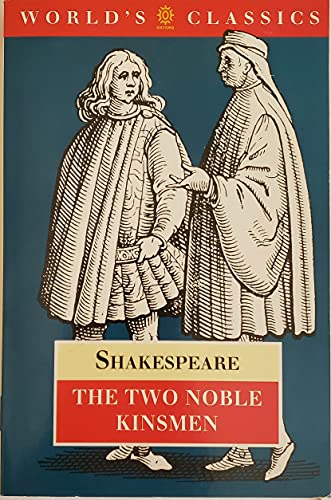 Beispielbild fr The Two Noble Kinsmen (Oxford Paperbacks) zum Verkauf von Shore Books