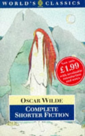 Stock image for Oscar Wilde: Complete Shorter Fiction (World's Classics) for sale by Wonder Book