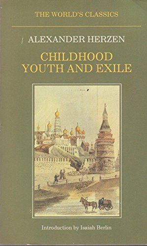 Beispielbild fr Childhood, Youth and Exile (Pt.1 & 2): My Past and Thoughts (World's Classics S.) zum Verkauf von WorldofBooks