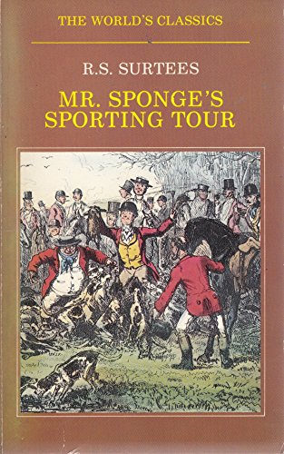 Beispielbild fr Mr. Sponge's Sporting Tour (World's Classics S.) zum Verkauf von AwesomeBooks