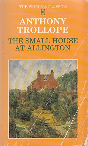 Stock image for The Small House at Allington (The ^AWorld's Classics) for sale by ThriftBooks-Dallas