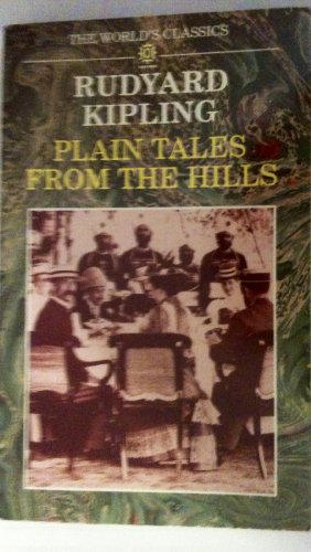 Plain Tales from the Hills (The World's Classics) - Rudyard Kipling; Editor-Andrew Rutherford