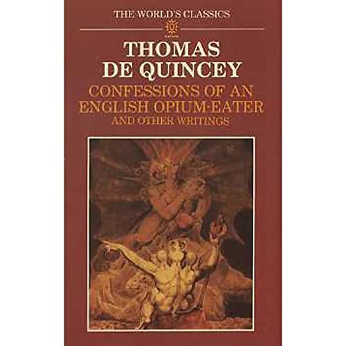 Stock image for Oxford World's Classics: Confessions of an English Opium-Eater and Other Writings (Spanish Edition) for sale by Wonder Book