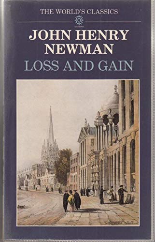Stock image for Loss and Gain: The Story of a Convert (World's Classics S.) for sale by WorldofBooks