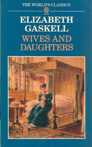 Beispielbild fr Wives and Daughters (World's Classics S.) zum Verkauf von WorldofBooks
